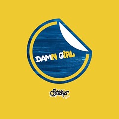 Damn Girl (Original Mix) Sticker Music