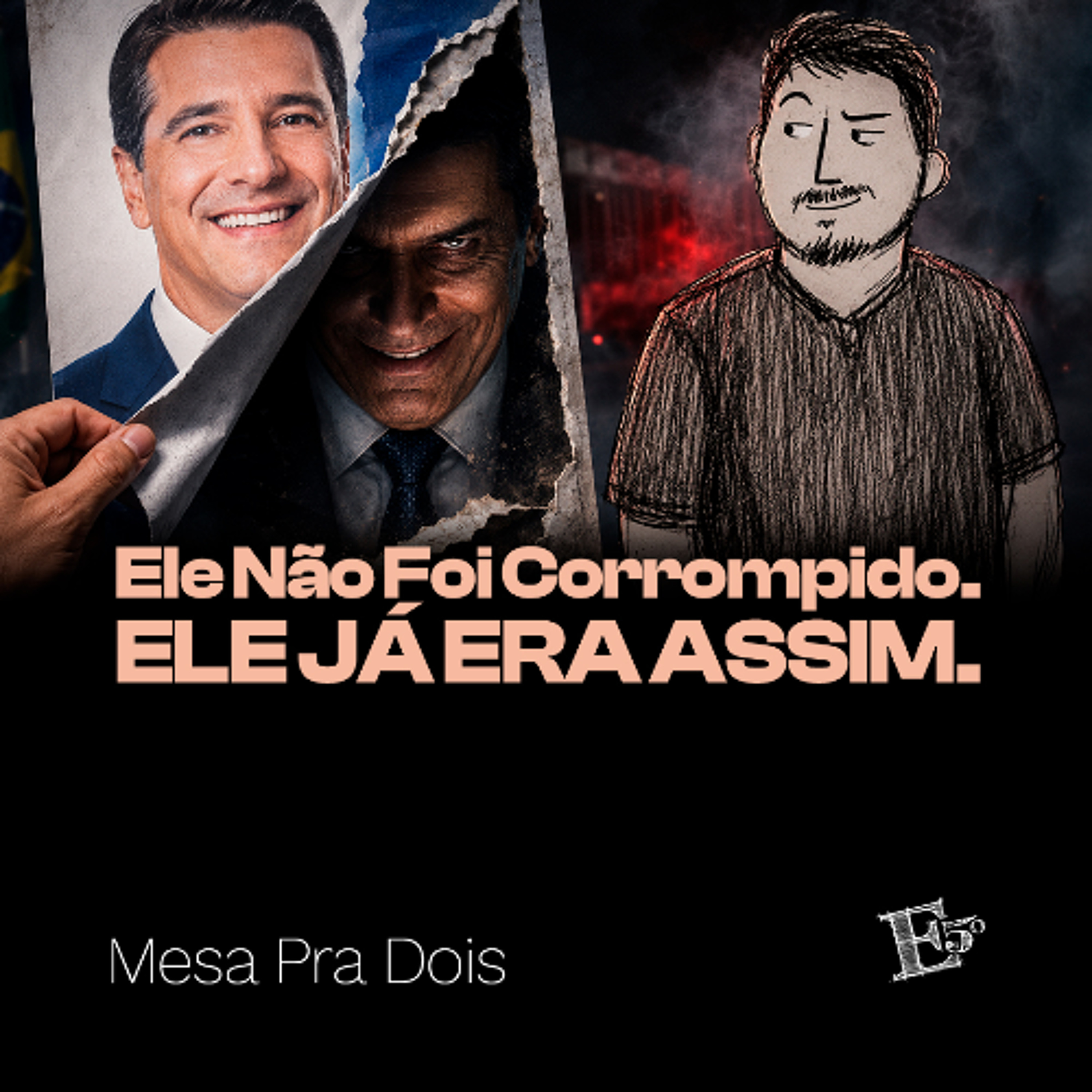Ele Não Foi Corrompido. Ele Já Era Assim. | MESA PRA DOIS episode artwork