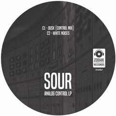 ZC029LP - SOUR - Dusk (Control Mix) - Analog Control LP - Zodiak Commune Records