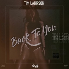 Tim Larrson - Back To You