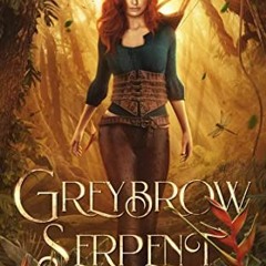 [ACCESS] [EPUB KINDLE PDF EBOOK] Greybrow Serpent (Silver and Orchids Book 2) by  Sha