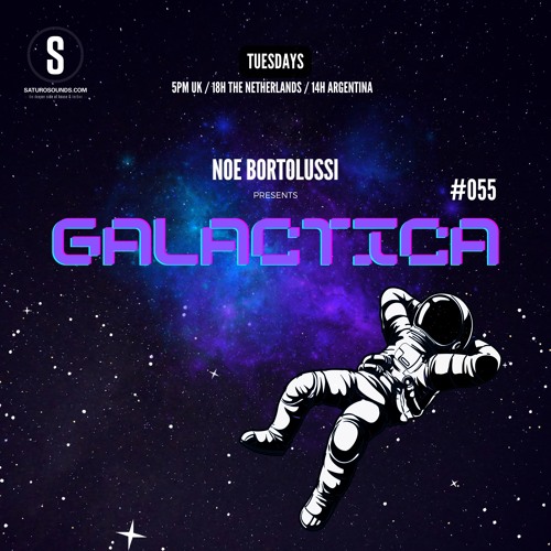 Noe Bortolussi pres. GALACTICA #055 [Saturo Sounds]