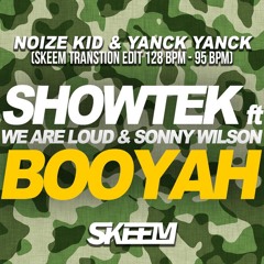 Showtek - Booyah (Noizekid vs Yanck yanck - SKEEM TRANSITION) 128-95