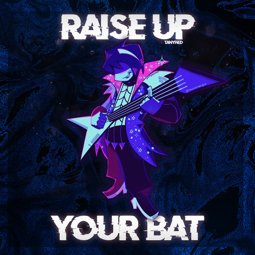 DELTARUNE - Raise Up Your Bat [Tanyfied]