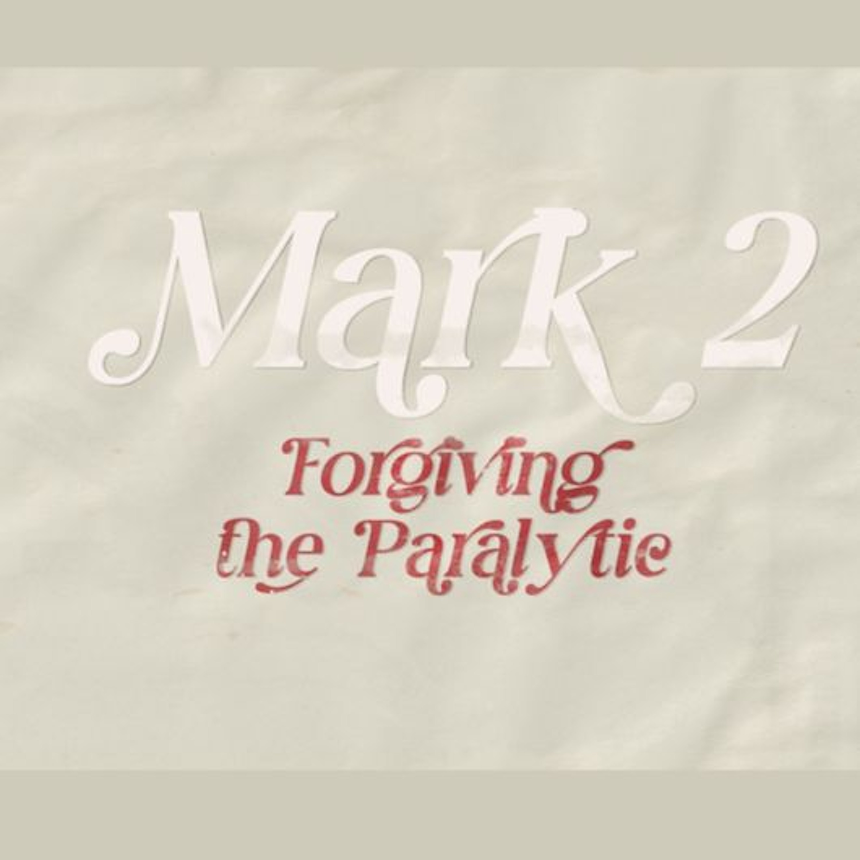 South Street Service | 06/30/24 – Mark 2, Forgiving the Paralytic episode artwork