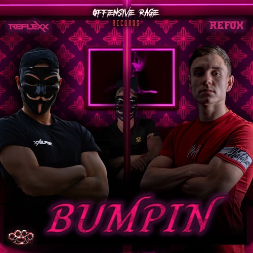 Reflexx & Refox - Bumpin (extended)