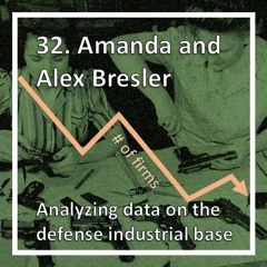Analyzing the defense industrial base with Amanda Bresler and Alex Bresler