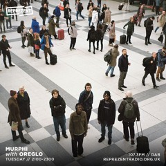 Murphi w/ Oreglo | 9th July 2024 | Reprezent Radio