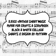 [EBOOK^^] ((DOWNLOAD 8.5x11 vintage sheet music paper for crafts & scrapbook black & white