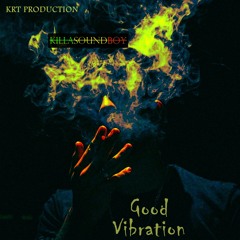 Good Vibration (GanJah Glory) - (KRT Production)