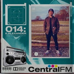 CentralFM:014 - E. Alexander