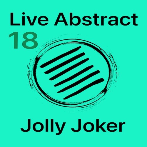 Jolly Joker Presents Live Abstract 18