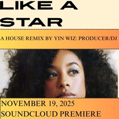 LIKE A STAR (YIN WIZ REMIX)