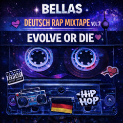 💙BELLA'S DEUTSCH RAP MIXTAPE VOL.2✨EVOLVE OR DIE🔥