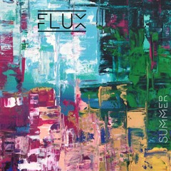 FLUX (Summer 22)