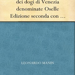 [PDF READ ONLINE] Illustrazione delle medaglie dei dogi di Venezia denominate Os