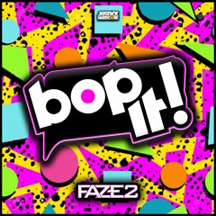 Faze2 - Bop It ⚠️OUT NOW⚠️