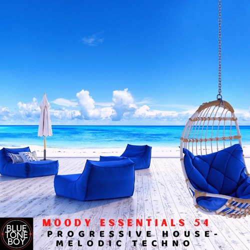 Moody Essentials 54 ~ #ProgressiveHouse #MelodicTechno Mix