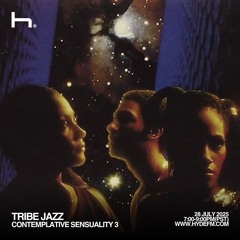 Contemplative Sensuality 3 w/ Tribe Jazz | Live on HydeFM | 07/28/2025