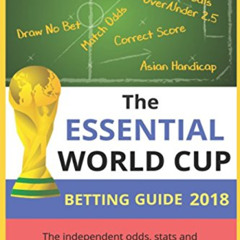 [GET] KINDLE 🧡 The Essential World Cup Betting Guide 2018 by  Matt Finnigan &  Mike