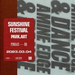 2023.03.04 - Amine Edge & DANCE @ Sunshine Festival - Park.Art, Pinhais, BR
