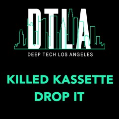 Killed Kassette - Drop It