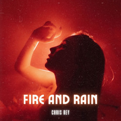 Fire and Rain (Original Mix)