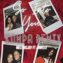 So Into You Kompa Remix ft Janelle