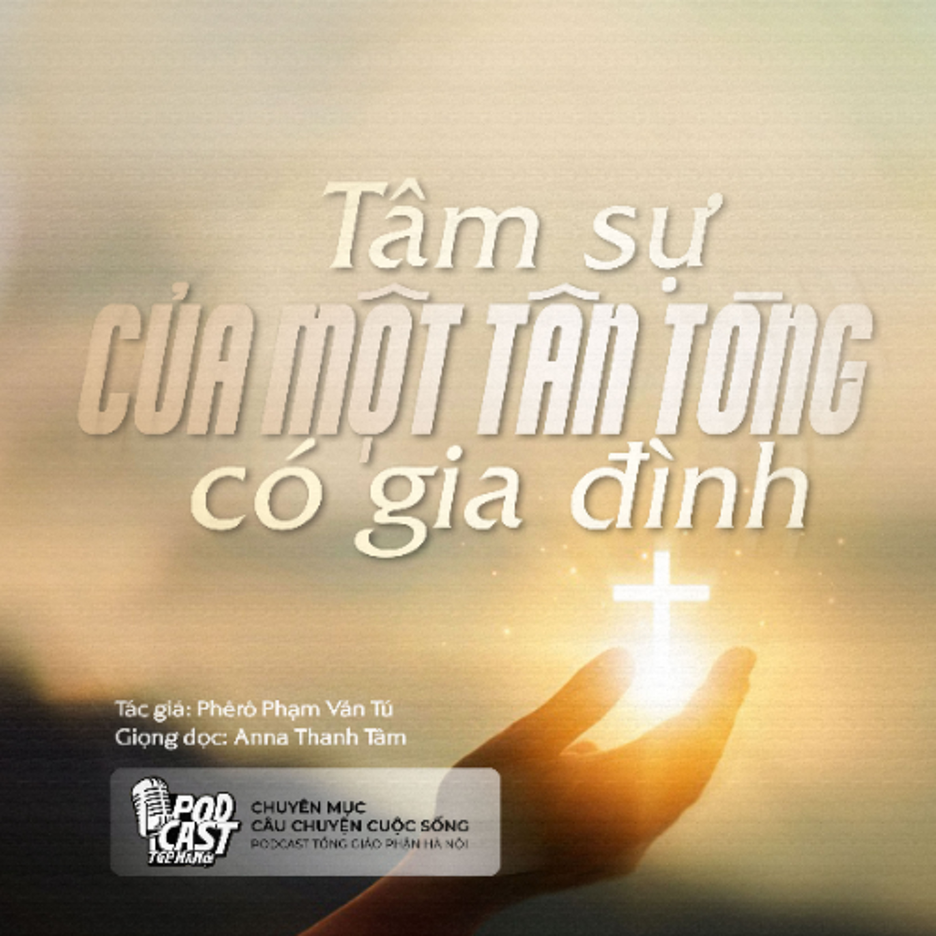 Tâm sự của một tân tòng có gia đình (Tg. Phêrô Phạm Văn Tú) || Câu chuyện cuộc sống