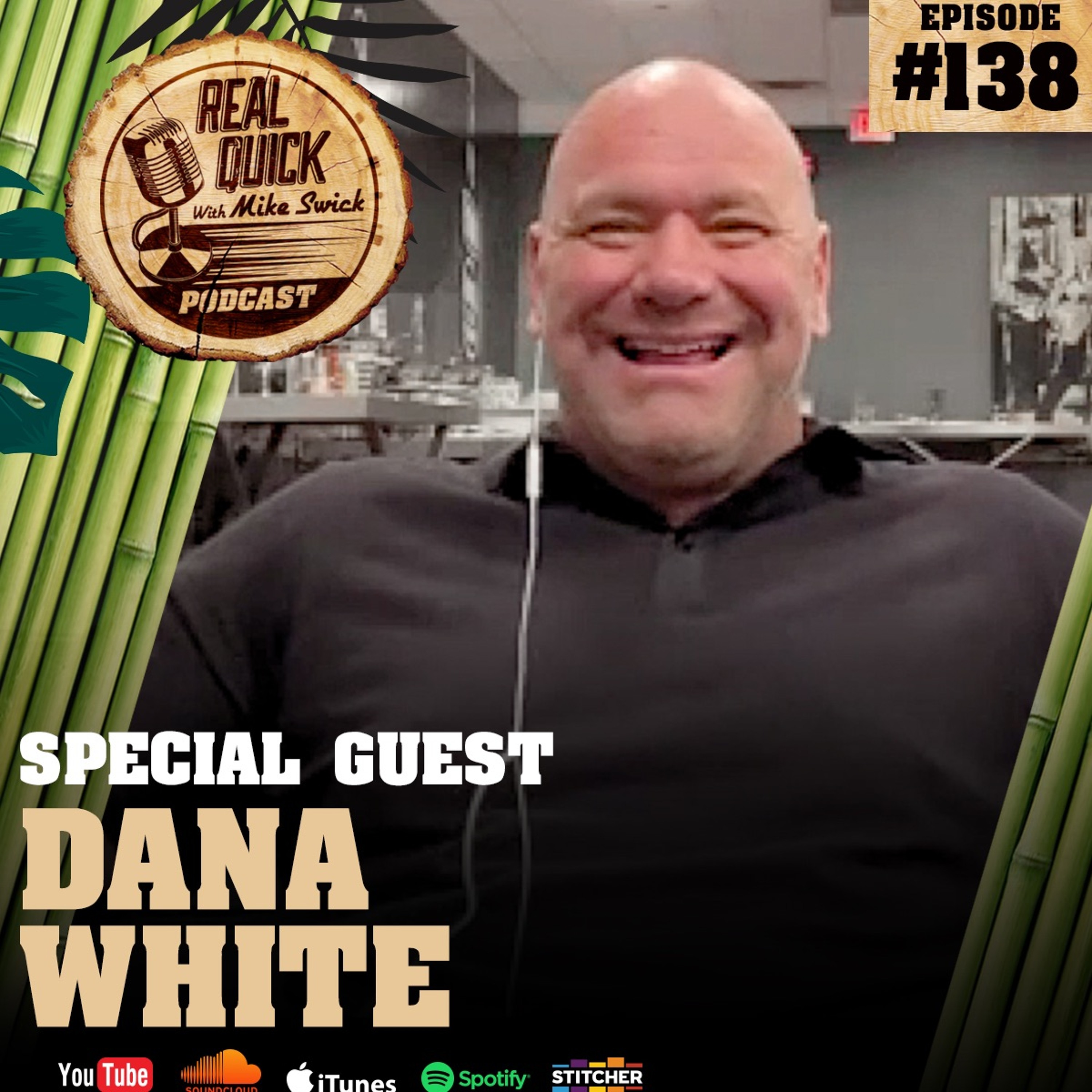 Dana White (Guest) - EP 138