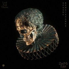 Apashe - Lord & Master (ZerMi Edit)