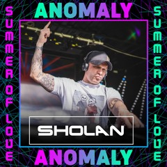 Sholan Live @ Anomaly - Summer Of Love Festival 2020