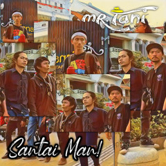 Santai Man!