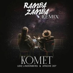 Udo Lindenberg - Apache 207 – Komet (Ramba Zamba Remix)EXTENDED FREE DOWNLOAD