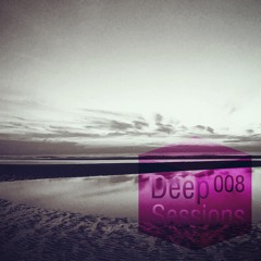 Deep Sessions 008