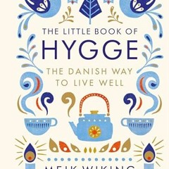 Get Ebook PDF free The Little Book of Hygge: The Danish Way to Live Well (Penguin Life)