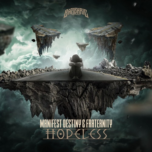 Manifest Destiny & Fraternity - Hopeless