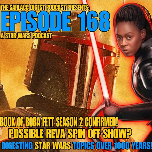 Boba Fett season 2 CONFIRMED! Reva making a comeback? And good old theory crafting! Episode 168