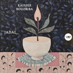 𝐏𝐑𝐄𝐌𝐈𝐄𝐑𝐄: Kaisser Bouzriba - Jadal [Camel VIP Records]