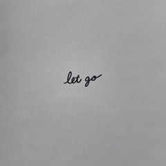 Let Go (prod. Shoot To iLL)