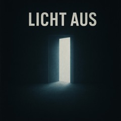 Licht Aus