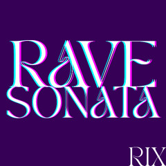 Rave Sonata