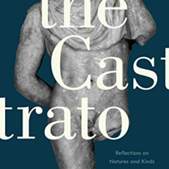[Access] EPUB 📁 The Castrato: Reflections on Natures and Kinds (Ernest Bloch Lecture