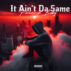 It Ain’t Da Same