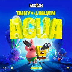 100. Tainy x JBalvin - AGUA (Extended)- [ A D R I A N ]