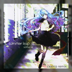 somunia - summer leap(cexiria remix)