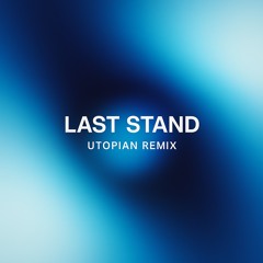 Kwabs- Last Stand(Utopian Remix)