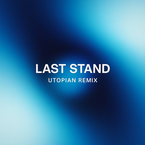 Kwabs- Last Stand(Utopian Remix)