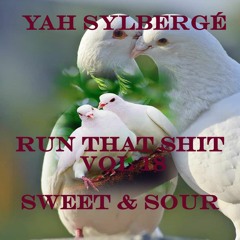 Run That Shit Vol 18 Sweet & Sour