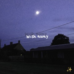 wish away